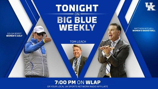 Big Blue Weekly: Matthew Mitchell & Golda Borst