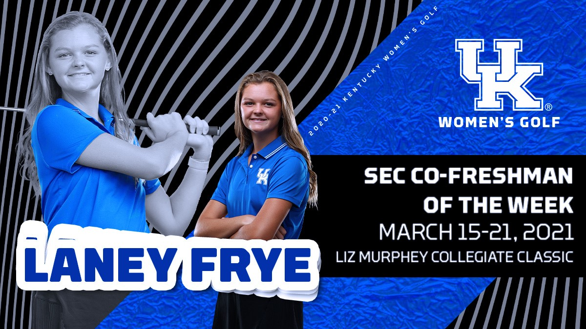 UK Women’s Golf’s Frye Named SEC Co-Freshman of the Week