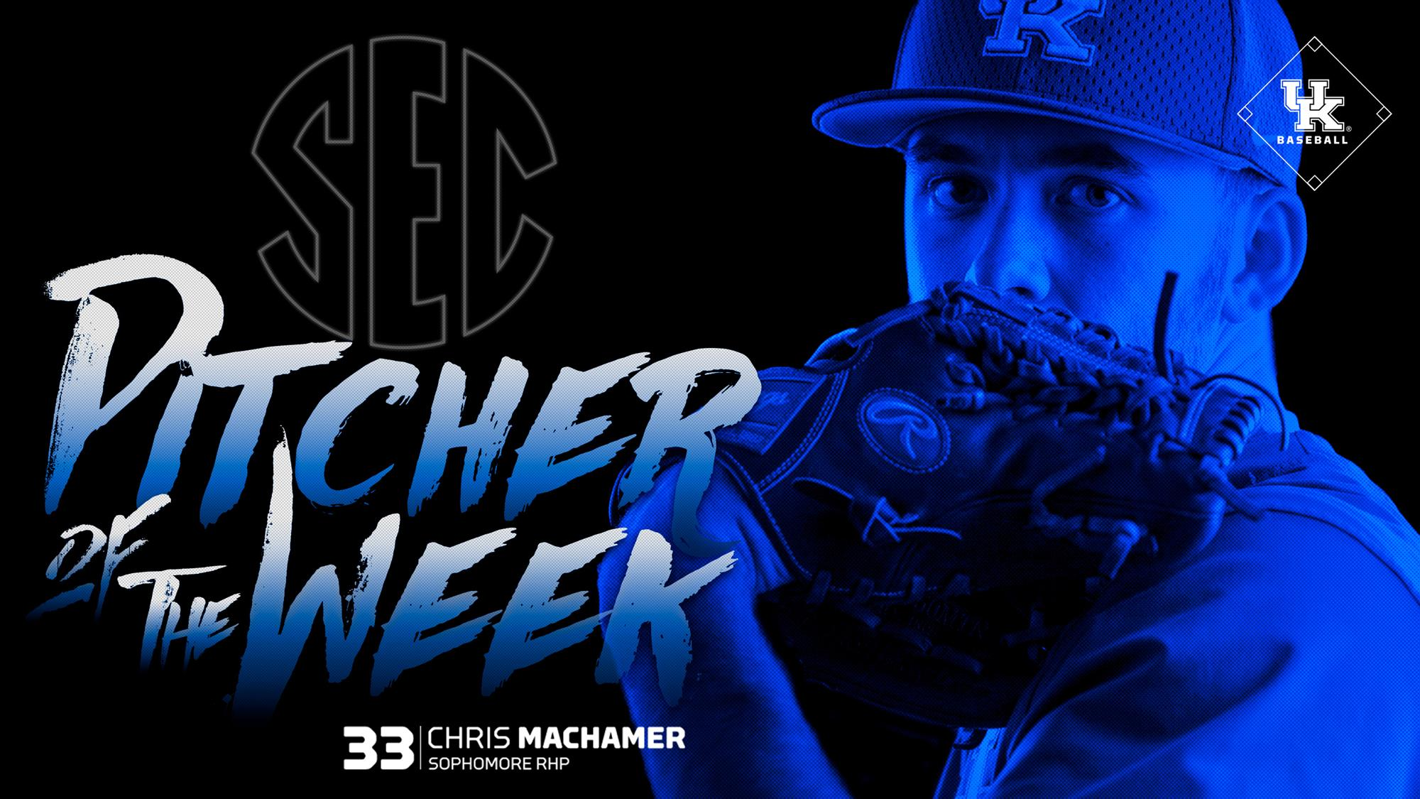 Kentucky’s Chris Machamer Named SEC Pitcher of the Week