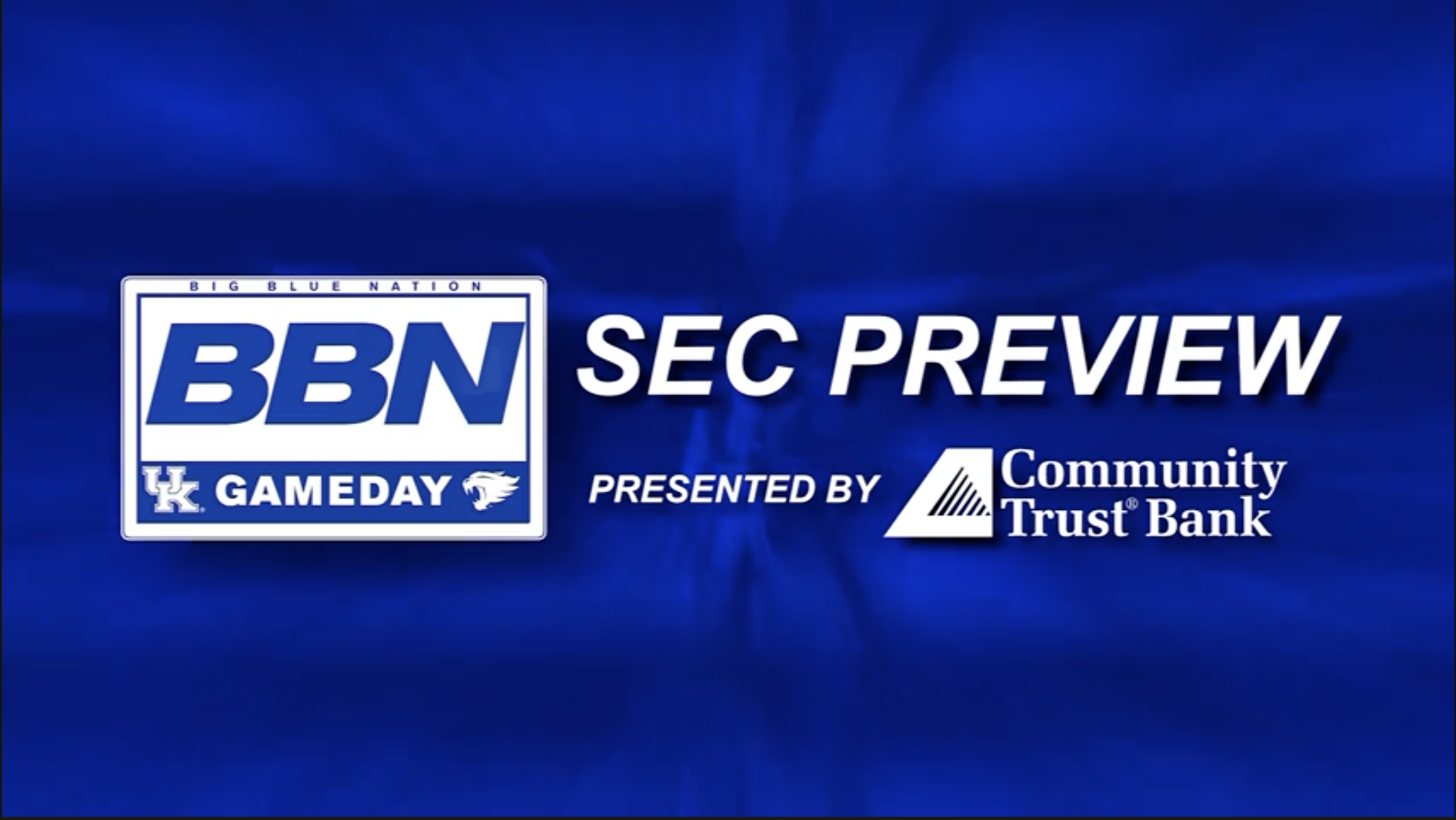 BBN Gameday Kentucky Basketball SEC Preview Show, presented by Community Trust Bank